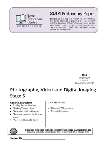 2014 Trial Stage 6 (Yr 11/12) Photography- Video and Digital Imaging
